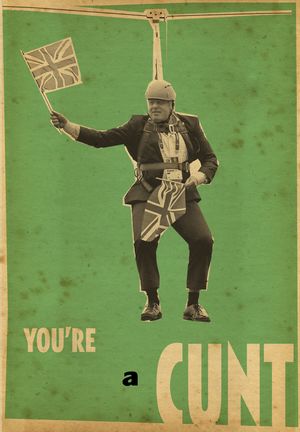 Billy Childish ART HATE BREXIT UNITY POSTERS: You're a CUNT
