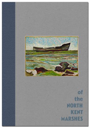 of the North Kent Marshes Ian Jackson and Keith Robinson (contributing Editors) - Limited Edition Hardback